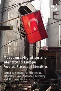 Produktbild: Museums, Migration and Identity in Europe