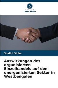 Produktbild: Auswirkungen des organisierten Einzelhandels auf den unorganisierten Sektor in Westbengalen