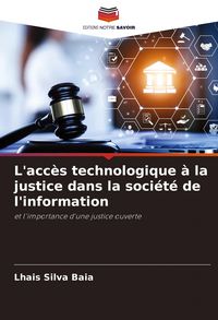 Produktbild: L'acc&egrave;s technologique &agrave; la justice dans la soci&eacute;t&eacute; de l'information