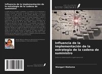 Produktbild: Influencia de la implementaci&oacute;n de la estrategia de la cadena de suministro
