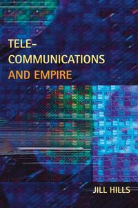 Produktbild: Hills, J: Telecommunications and Empire