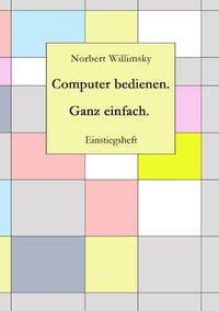 Produktbild: Computer bedienen. Ganz einfach.