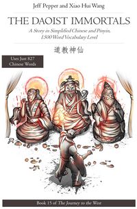 Produktbild: The Daoist Immortals: A Story in Simplified Chinese and Pinyin, 1500 Word Vocabulary Level