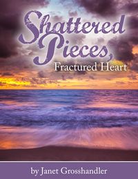 Produktbild: Shattered Pieces, Fractured Heart