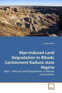 Produktbild: Haira'u, U: Man-Induced Land Degradation In Ribadu Cantonmen