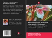 Produktbild: Alpinia zerumbet: secagem e propriedades biol&oacute;gicas