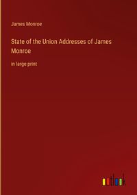 Produktbild: State of the Union Addresses of James Monroe