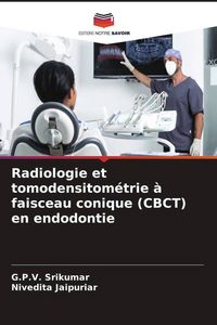 Produktbild: Radiologie et tomodensitom&eacute;trie &agrave; faisceau conique (CBCT) en endodontie