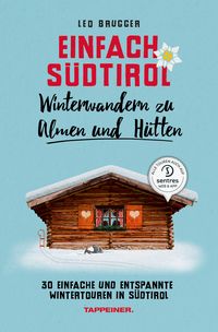 Bild vom Artikel Einfach Südtirol: Winterwandern zu Almen und Hütten vom Autor Leo Brugger