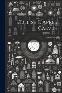 Produktbild: L'&Eacute;glise D'Apr&egrave;s Calvin