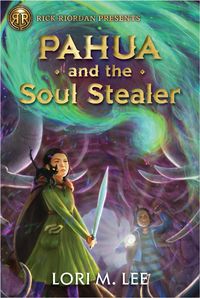 Produktbild: Rick Riordan Presents: Pahua and the Soul Stealer-A Pahua Moua Novel Book 1