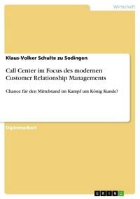 Produktbild: Call Center im Focus des modernen Customer Relationship Managements