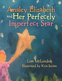 Produktbild: Ansley Elizabeth and Her Perfectly Imperfect Star