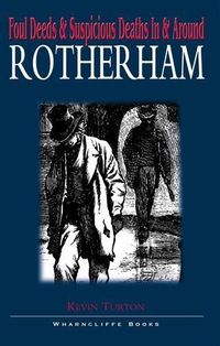 Produktbild: Foul Deeds and Suspicious Deaths in Rotherham