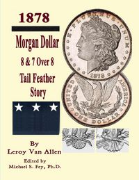 Produktbild: Morgan Dollar 8 & 7 Over * Tail Feather Story
