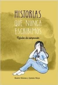 Produktbild: Historias que nunca escribimos : relatos de compasi&oacute;n