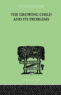 Produktbild: The Growing Child And Its Problems
