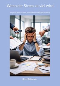 Produktbild: Wenn der Stress zu viel wird