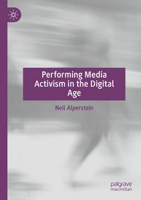 Produktbild: Performing Media Activism in the Digital Age