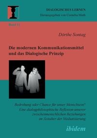 Produktbild: Sontag, D: Die modernen Kommunikationsmittel und das Dialogi