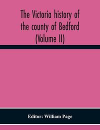 Produktbild: The Victoria History Of The County Of Bedford (Volume II)