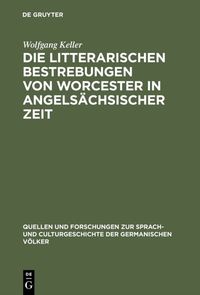 Produktbild: Die litterarischen Bestrebungen von Worcester in angels&auml;chsischer Zeit