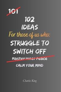 Produktbild: 102 Ideas For Those Of Us Who Struggle To Switch Off