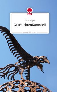 Produktbild: GeschichtenKarussell. Life is a Story - story.one