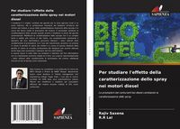 Produktbild: Per studiare l'effetto della caratterizzazione dello spray nei motori diesel