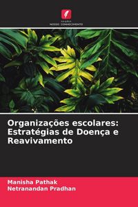 Produktbild: Organiza&ccedil;&otilde;es escolares: Estrat&eacute;gias de Doen&ccedil;a e Reavivamento