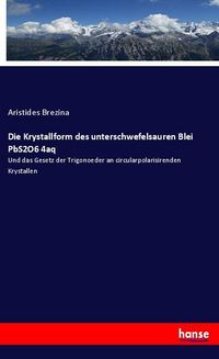 Produktbild: Die Krystallform des unterschwefelsauren Blei PbS2O6 4aq