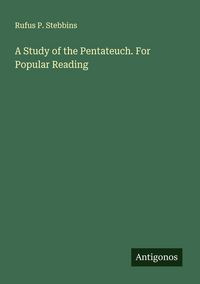 Produktbild: A Study of the Pentateuch. For Popular Reading