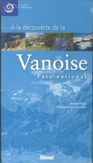 Produktbild: A la d&eacute;couverte de la Vanoise : parc national