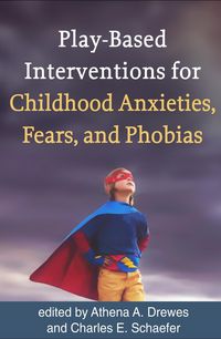 Produktbild: Play-Based Interventions for Childhood Anxieties, Fears, and Phobias