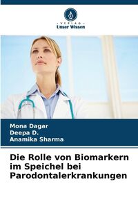 Produktbild: Die Rolle von Biomarkern im Speichel bei Parodontalerkrankungen
