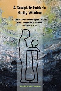 Produktbild: A Complete Guide to Godly Wisdom
