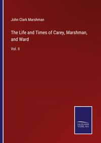 Produktbild: The Life and Times of Carey, Marshman, and Ward
