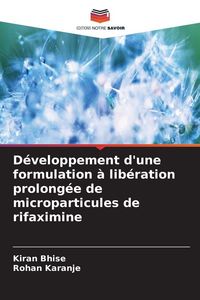 Produktbild: D&eacute;veloppement d'une formulation &agrave; lib&eacute;ration prolong&eacute;e de microparticules de rifaximine