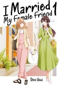 Produktbild: I Married My Female Friend, Band 01