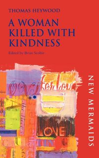 Produktbild: A Woman Killed with Kindness