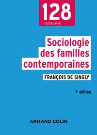 Produktbild: Sociologie des familles contemporaines - 7e &eacute;d.