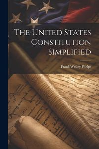 Produktbild: The United States Constitution Simplified