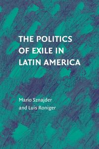 Produktbild: The Politics of Exile in Latin America