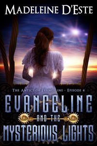 Produktbild: Evangeline and the Mysterious Lights (The Antics of Evangeline, #4)