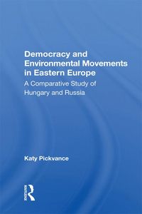 Produktbild: Democracy And Environmental Movements In Eastern Europe