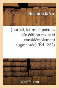 Produktbild: Journal, Lettres Et Po&egrave;mes (2e &Eacute;dition Revue Et Consid&eacute;rablement Augment&eacute;e)