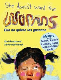 Produktbild: She Doesn't Want the Worms - Ella no quiere los gusanos