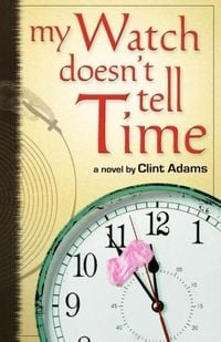 Produktbild: My Watch Doesn't Tell Time