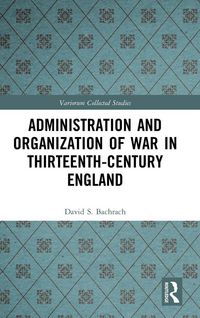 Produktbild: Administration and Organization of War in Thirteenth-Century England