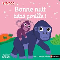 Produktbild: Bonne nuit b&eacute;b&eacute; gorille !